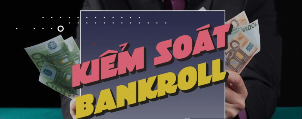 Cách quản lý Bankroll